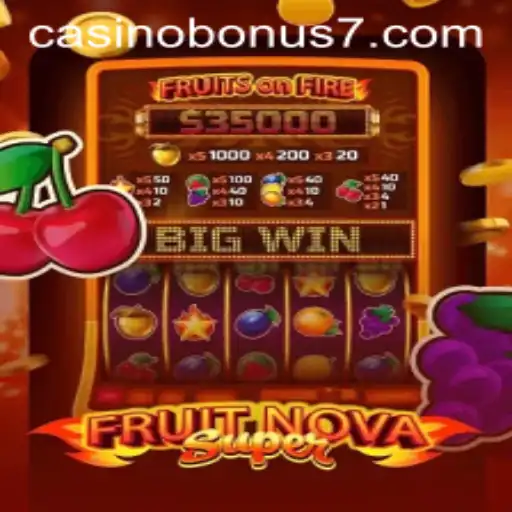 Exploring FruitNovaSuper: The Exciting Casino Game with Great Bonuses