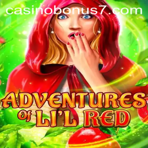 Exploring the Exciting World of AdventuresofLilRed: A Casino Bonus Extravaganza