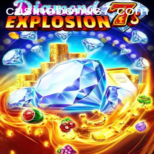 DiamondExplosion7s: A Casino Bonus Experience