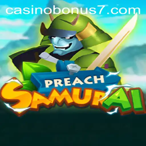 Discover the Thrilling World of PreachSamurai and Casino Bonuses