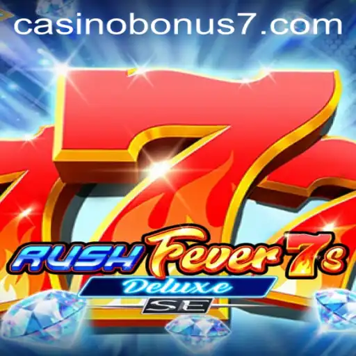 Unveiling RushFever7sDeluxeSE: The Ultimate Casino Bonus Experience