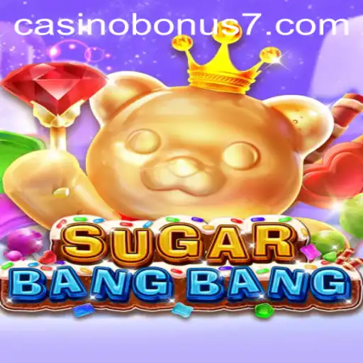 Exploring the Exciting World of SUGARBANGBANG: Casino Bonus Extravaganza