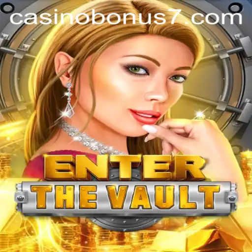 Discover the Thrilling World of EntertheVault and Unlock Exciting Casino Bonuses