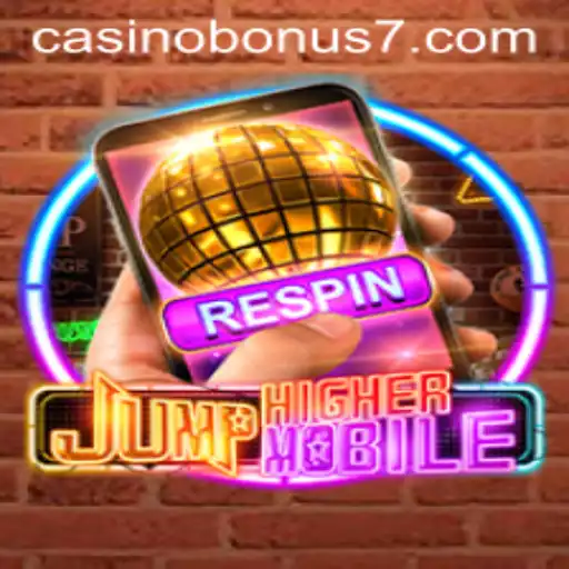 Exploring the Thrilling World of JumpHighermobile and Casino Bonuses