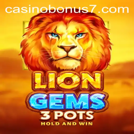 Exploring LionGems3pots and the Thrill of Casino Bonuses