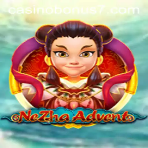 Discover the Exciting World of NeZhaAdvent and Casino Bonuses