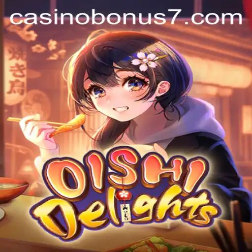 Discover the Thrills of OishiDelights Casino