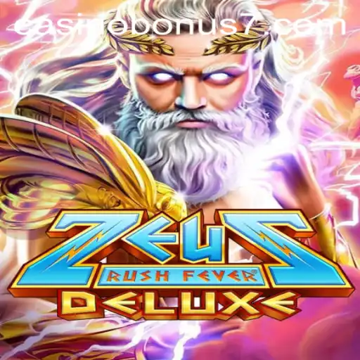 Experience Thrills with ZeusRushFeverDeluxe and Casino Bonuses